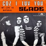 Slade – Coz I Luv You